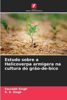 Estudo sobre a Helicoverpa armigera na cultura do grão-de-bico (Portuguese Edition) 6208579120 Book Cover