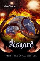 Asgard - The Battle of All Battles 1105725359 Book Cover