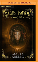 Blue Bayou: Conjure 1713568209 Book Cover