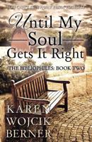 Until My Soul Gets It Right 1475189036 Book Cover