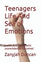 Teenagers Life And Sea of Emotions: Love a pure feeling with unprecedented outcomes! B0B8VCF4PD Book Cover