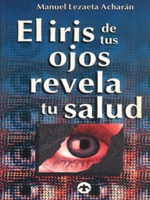 El iris de tus ojos revela tu saldu (Spanish Edition) 9686055525 Book Cover
