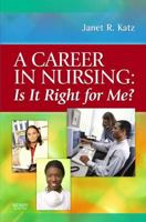 A Career in Nursing:  Is it right for me? 0323046339 Book Cover