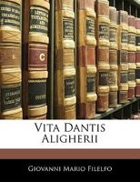Vita Dantis Aligherii - Primary Source Edition 1294879367 Book Cover