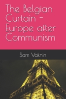 The Belgian Curtain - Europe after Communism B0DW3QDSRG Book Cover