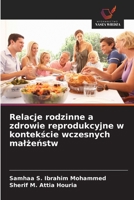 Relacje rodzinne a zdrowie reprodukcyjne w kontekscie wczesnych malzenstw (Polish Edition) 6209830676 Book Cover