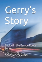 Gerry's Story: Book 4 in the Escape Route Series B0DVT4SW9G Book Cover