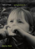 Signs of Hope: Deafhearing Family Life 1443836540 Book Cover