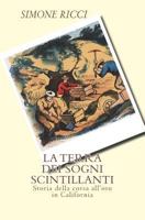 La Terra Dei Sogni Scintillanti: Storia Della Corsa All'oro in California 154864496X Book Cover