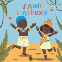 J'aime l'Afrique (French Edition) 2491915057 Book Cover