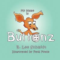 My Name Is Buttonz 1438963386 Book Cover
