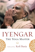 The Yoga Master: Essays and Appreciations 1590305248 Book Cover