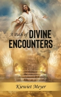 A Path of Divine Encounters 1504375904 Book Cover