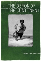 The Demon of the Continent: Indians and the Shaping of American Literature 0812217489 Book Cover