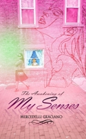 The Awakening of My Senses 1539749061 Book Cover