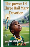 The Power Of Three Hail Mary Devotion B0FJMQTDDX Book Cover