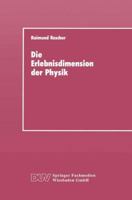 Die Erlebnisdimension Der Physik: Eine Analyse Ihrer Entwicklungsstruktur ALS Grundlage Fur Das Lernen Von Physik 3824420031 Book Cover