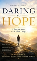 Daring to Hope: A Bold Journey To A Life Worth Living B0H73F187S Book Cover