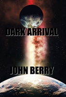 Dark Arrival 1401083056 Book Cover