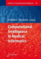 Computational Intelligence in Medical Informatics (Studies in Computational Intelligence) 3642428460 Book Cover