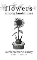 Flowers Among Landmines: Poems & Essays B0FXGMNBLT Book Cover