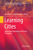 Learning Cities: Multimodal Explorations and Placed Pedagogies 9811340641 Book Cover