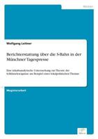 Berichterstattung Uber Die S-Bahn in Der Munchner Tagespresse 3838631161 Book Cover