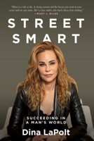Street Smart: Succeeding in a Man's World 1722599103 Book Cover