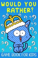 Would You Rather? Game Book For Kids: Halloween Questions and Silly Scenarios B08JQS9TSB Book Cover
