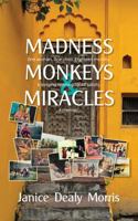 Madness Monkeys & Miracles 1764399005 Book Cover