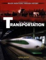 The History of Everyday Transportation (Major Inventions Through History) 0822524961 Book Cover