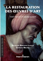 La restauration des oeuvres d'art: Vade-mecum en quelques mots (HR.HORS COLLEC.) (French Edition) 270568784X Book Cover