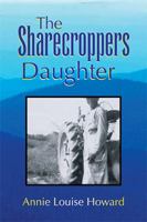 The Sharecroppers Daughter 1436325293 Book Cover