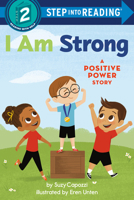I Am Strong: A Positive Power Story 0593481801 Book Cover