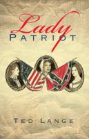 Lady Patriot 149071314X Book Cover