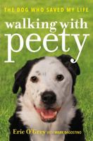 Walking with Peety: The Dog Who Saved My Life 1478971169 Book Cover