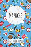Diario de viaje Mapuche: Planificador de viajes I Planificador de viajes por carretera I Cuaderno de puntos I Cuaderno de viaje I Diario de bolsillo I ... I Agenda de viaje (Spanish Edition) 1661809707 Book Cover