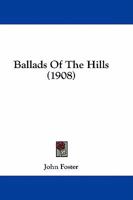 Ballads of the Hills 1519569548 Book Cover