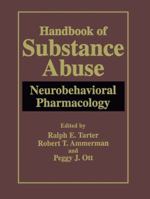 Handbook of Substance Abuse: Neurobehavioral Pharmacology 1441932976 Book Cover