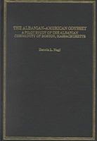 The Albanian-American Odyssey: A Pilot Study of the Albanian Community of Boston, Massachusetts 0404194362 Book Cover