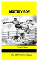 Destiny Boy: The Interesting Novel B0976CC5R7 Book Cover