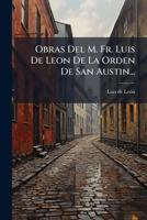 Obras Del M. Fr. Luis De Leon De La Orden De San Austin... 1272544621 Book Cover