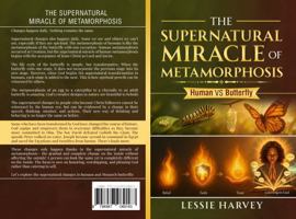 The Supernatural Miracle of Metamorphosis: Human vs Butterfly B0G3GW7P6Y Book Cover