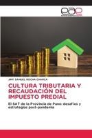 Cultura Tributaria Y Recaudación del Impuesto Predial (Spanish Edition) 6200026475 Book Cover
