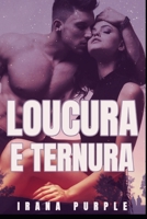 Loucura e Ternura (Portuguese Edition) 1678600407 Book Cover