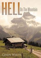 Hell On The Mountain 1456763717 Book Cover