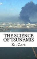 The Science of Tsunamis: Understanding Weather Just for Kids! 1484828283 Book Cover