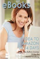 eBooks: Idea to Amazon in 14 Days 1450572294 Book Cover