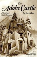 The Adobe Castle: A Southwest Gothic Romance 0966433734 Book Cover