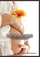 Entspannung: Autogenes Training für Schwangere und Frauen mit Kinderwunsch 3848252007 Book Cover